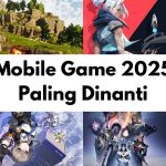 Game Android Terpopuler 2025: Panduan Lengkap untuk Pecinta Game Mobile